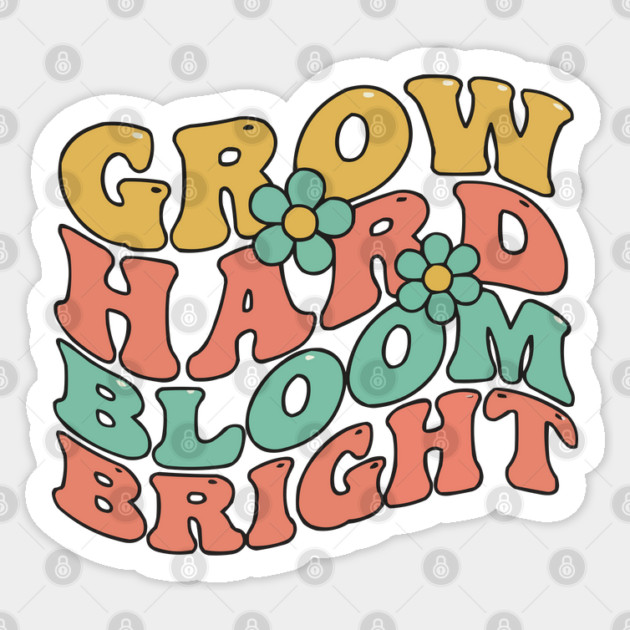 Grow Hard Bloom Bright Retro 70s Groovy Sticker by criarthdesign
