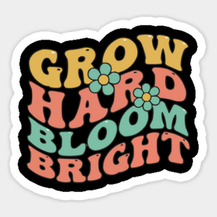Grow Hard Bloom Bright Retro 70s Groovy Magnet