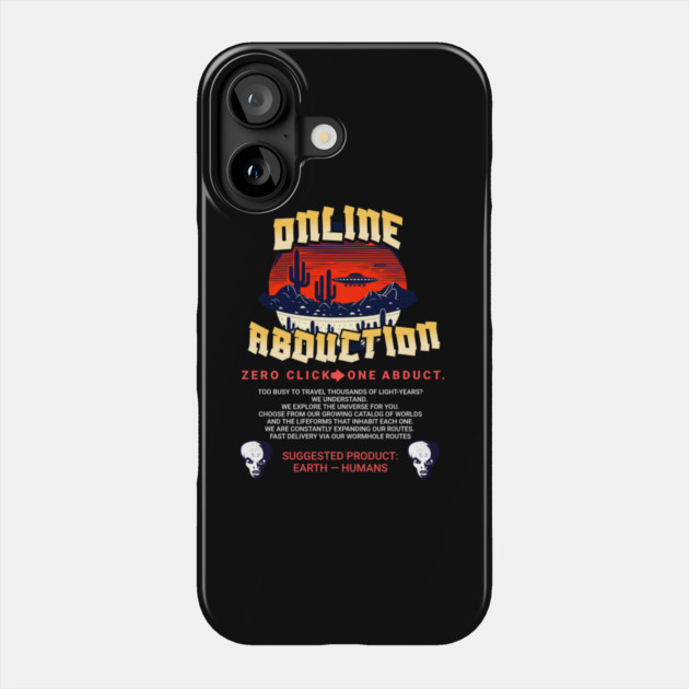 Online Abductions- zero click, one abduction. Phone Case by galactic_abductions_inc