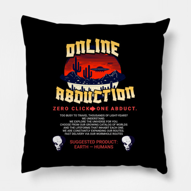Online Abductions- zero click, one abduction. Pillow by galactic_abductions_inc