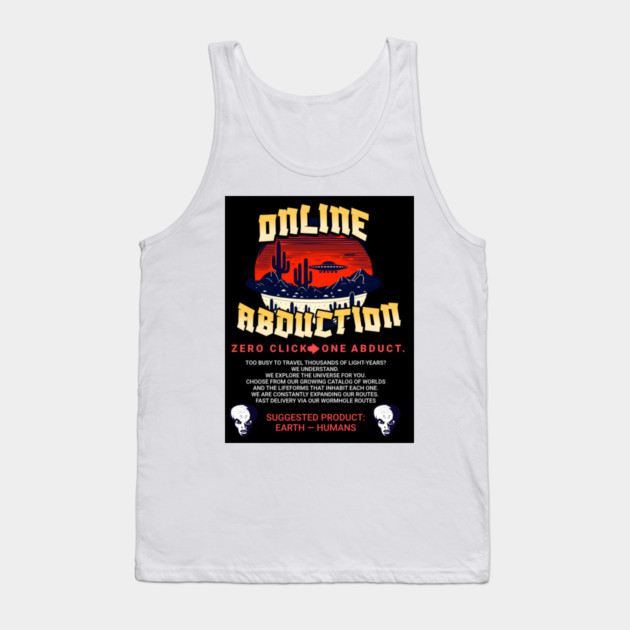 Online Abductions- zero click, one abduction. Tank Top by galactic_abductions_inc