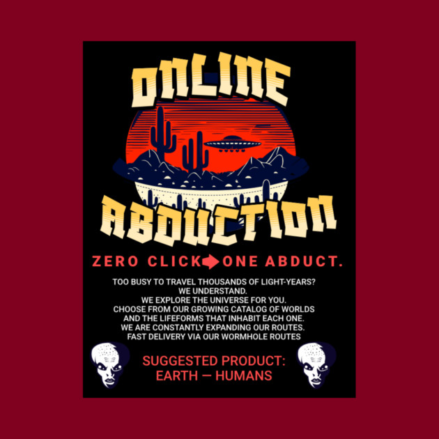 Online Abductions- zero click, one abduction. by galactic_abductions_inc