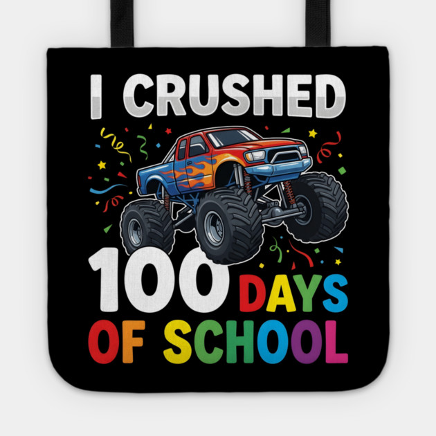 I Crushed 100 Days of School Monster Truck Tote by Creatifly Graphic Tees