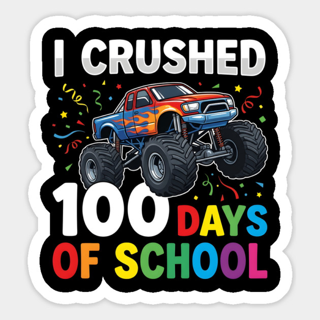 I Crushed 100 Days of School Monster Truck Magnet by Creatifly Graphic Tees