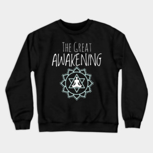 the great awakening Crewneck Sweatshirt