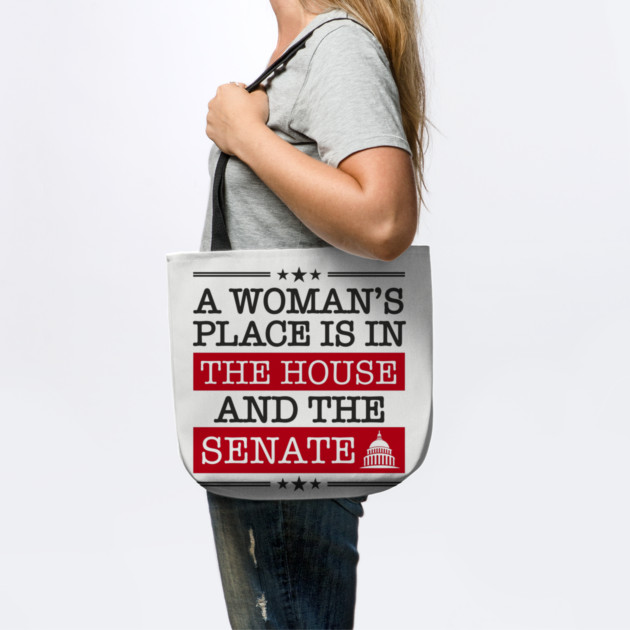 A Woman's Place Is in the House and the Senate Girl Power by Anticorporati