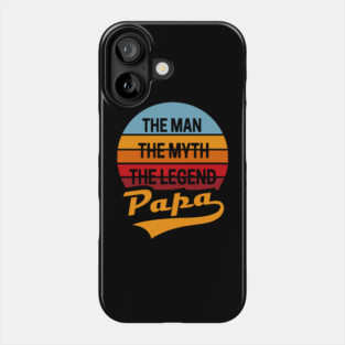 Papa Man Myth Legend Fatherhood Dad Humor Phone Case
