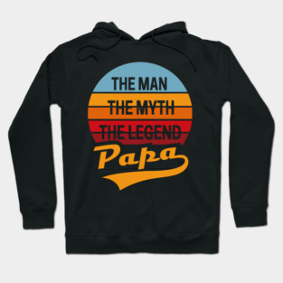 Papa Man Myth Legend Fatherhood Dad Humor Hoodie