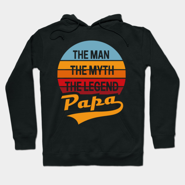 Papa Man Myth Legend Fatherhood Dad Humor Hoodie by Anticorporati