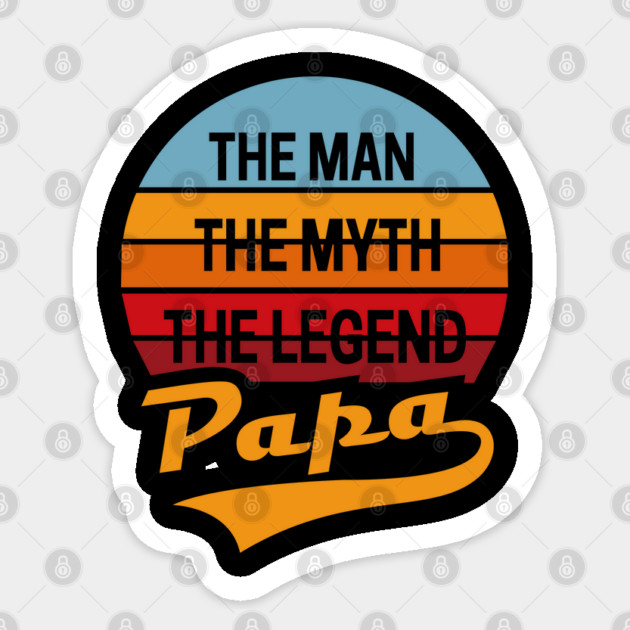 Papa Man Myth Legend Fatherhood Dad Humor Sticker by Anticorporati