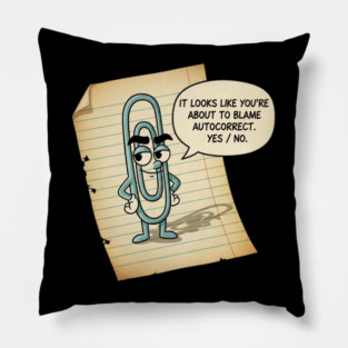 Autocorrect Blame Clip Cartoon Pillow