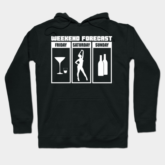 Weekend Forecast Party Drinking Wild Night Hoodie by Anticorporati