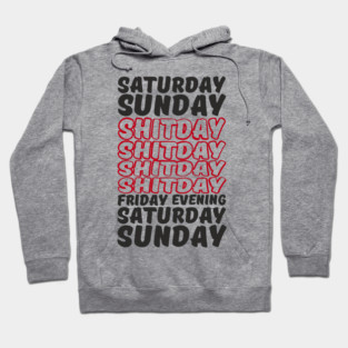 Week Breakdown Shitday Relatable Sarcasm Hoodie