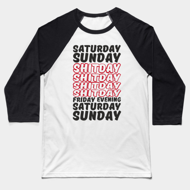 Week Breakdown Shitday Relatable Sarcasm Baseball T-Shirt by Anticorporati
