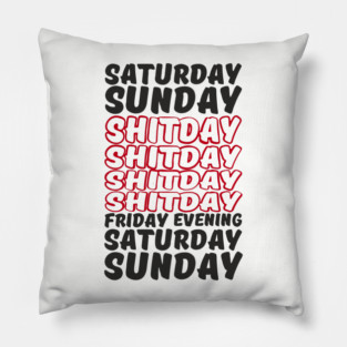 Week Breakdown Shitday Relatable Sarcasm Pillow
