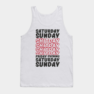 Week Breakdown Shitday Relatable Sarcasm Tank Top