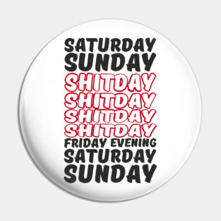 Week Breakdown Shitday Relatable Sarcasm Pin