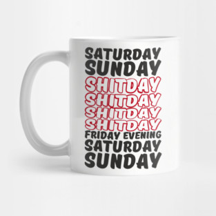 Week Breakdown Shitday Relatable Sarcasm Mug
