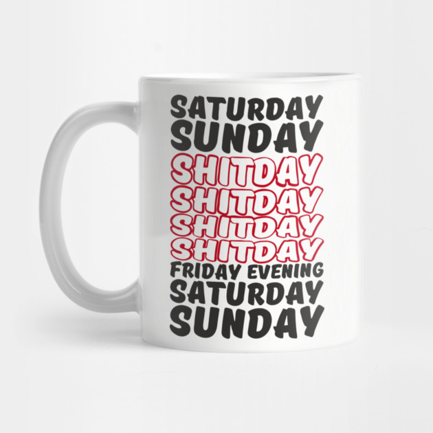 Week Breakdown Shitday Relatable Sarcasm by Anticorporati