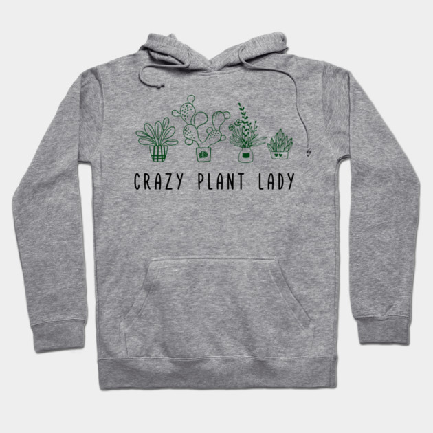 Crazy Plant Lady Garden Life Vibes Hoodie by Anticorporati