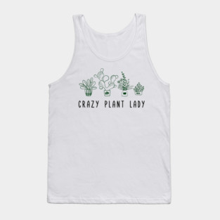 Crazy Plant Lady Garden Life Vibes Tank Top