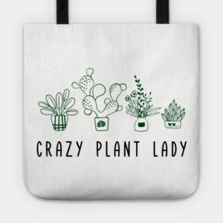 Crazy Plant Lady Garden Life Vibes Tote