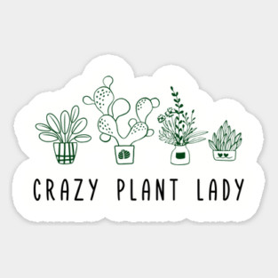 Crazy Plant Lady Garden Life Vibes Sticker