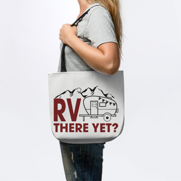 RV There Yet? Family Camping Vacation Humor Pun by Anticorporati