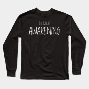 the great awakening Long Sleeve T-Shirt