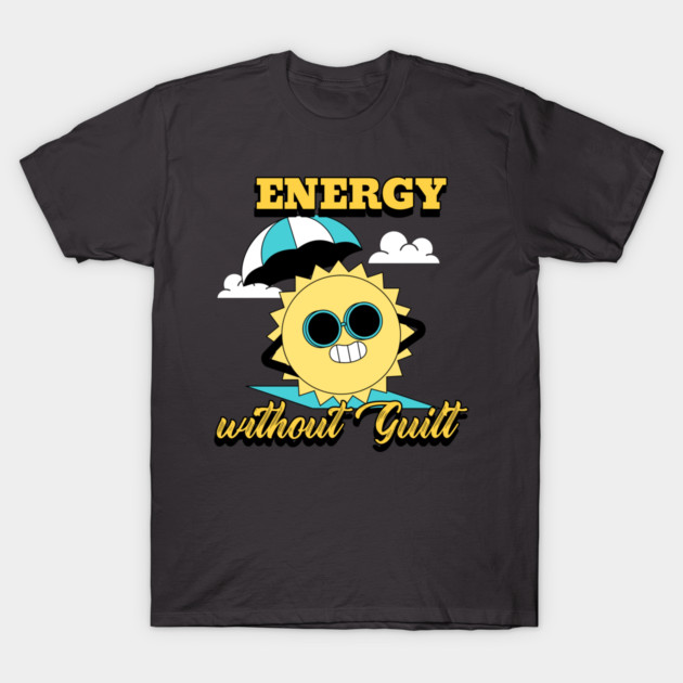 Energy Without Guilt Solar Lifestyle T-Shirt by Lamount Tees