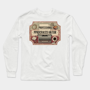 Procrastinator Writer Typewriter Design Long Sleeve T-Shirt