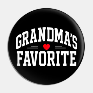 Grandmas Favorite Funny Pin