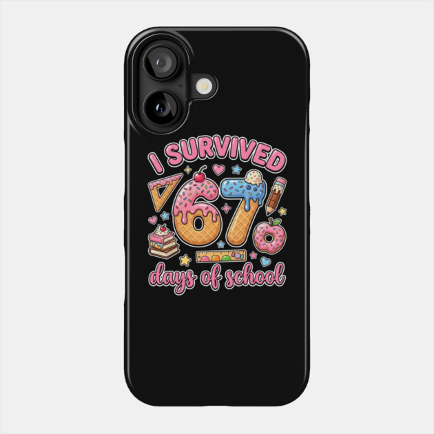 I Survived 67 Days of School Kawaii Donut Ice Cream Phone Case by Creatifly Graphic Tees
