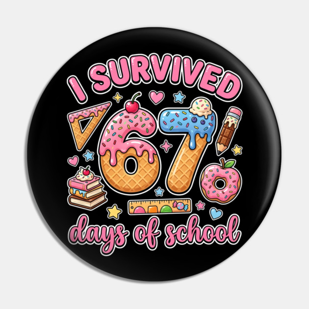 I Survived 67 Days of School Kawaii Donut Ice Cream Pin by Creatifly Graphic Tees