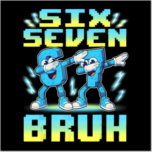 Funny Six Seven 67 Brainrot Bruh Dabbing Meme Style Design For Kids Posters and Art