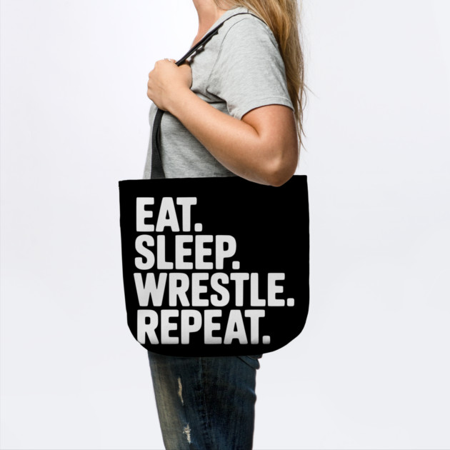 Eat. Sleep. Wrestle. Repeat. by Frank Ring
