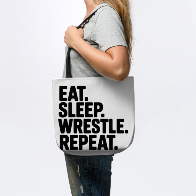 Eat. Sleep. Wrestle. Repeat. by Frank Ring
