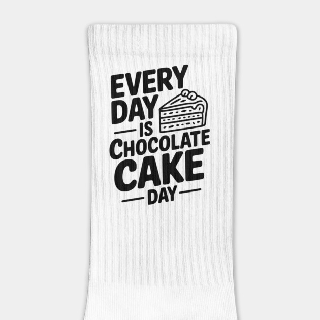 Every Day is Chocolate Cake Day by Frank Ring