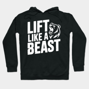 Lift Like a Beast Hoodie