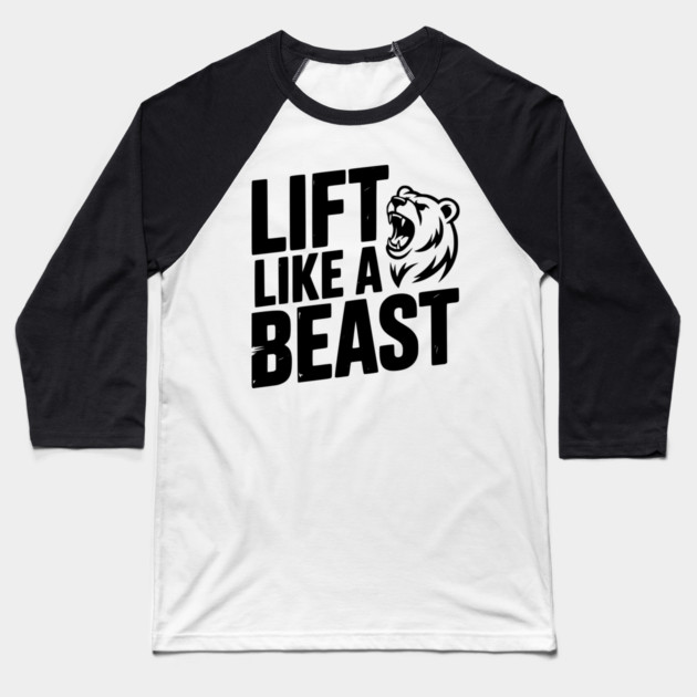 Lift Like a Beast Baseball T-Shirt by Frank Ring