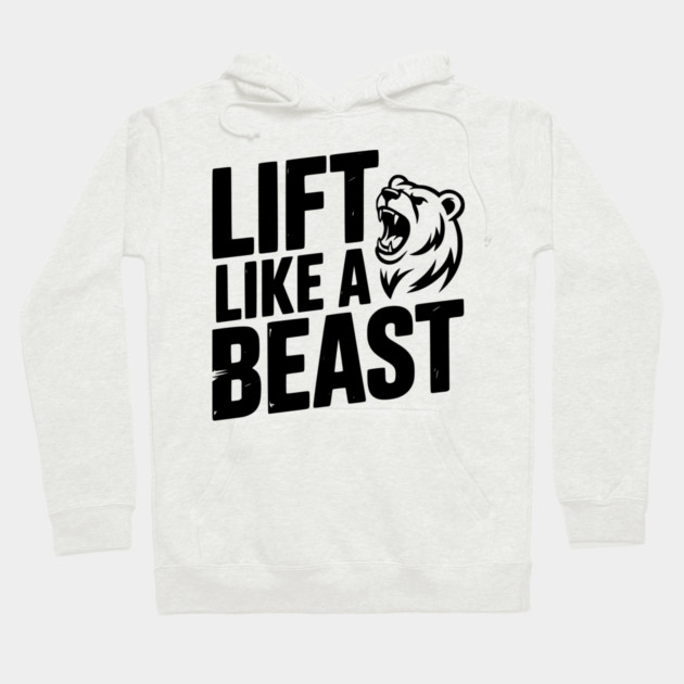 Lift Like a Beast Hoodie by Frank Ring