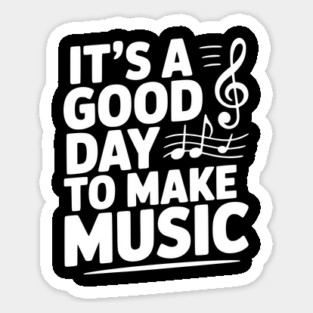 It's a Good Day to Make Music Magnet