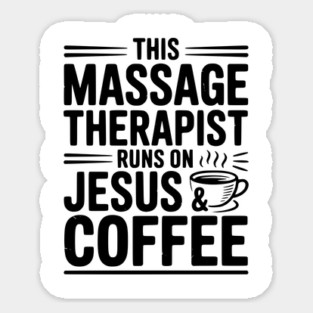 This Massage Therapist Runs on Jesus & Coffee Magnet