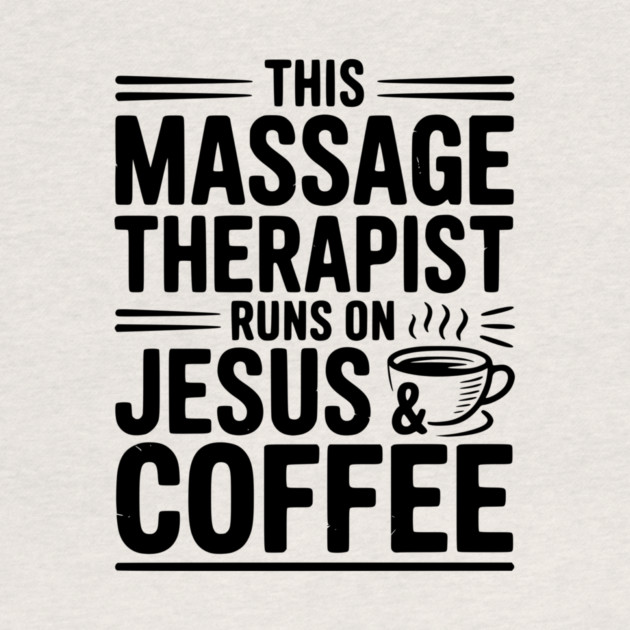 This Massage Therapist Runs on Jesus & Coffee by Frank Ring