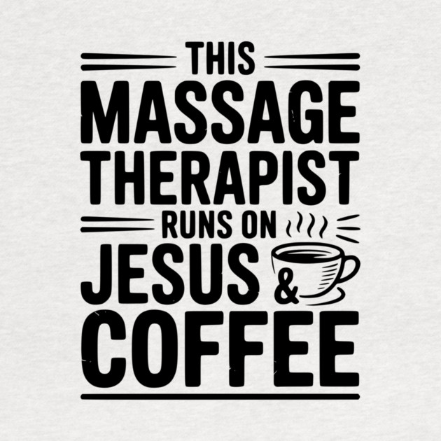 This Massage Therapist Runs on Jesus & Coffee by Frank Ring