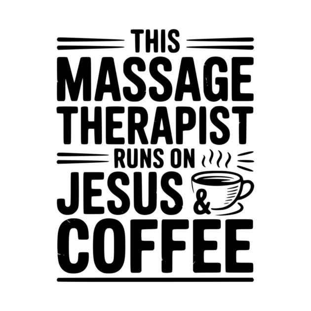 This Massage Therapist Runs on Jesus & Coffee by Frank Ring