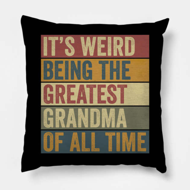 Greatest Grandma Funny Saying  Fun Grandmother Humor Pillow by yangho