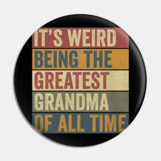 Greatest Grandma Funny Saying  Fun Grandmother Humor Pin