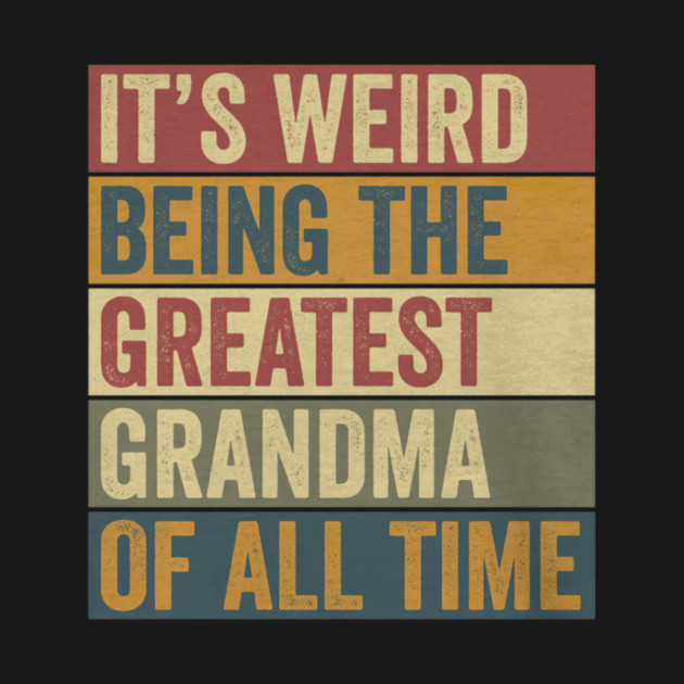 Greatest Grandma Funny Saying  Fun Grandmother Humor by yangho