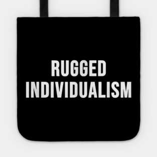 Rugged Individualism Tote